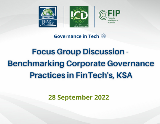 Focus Group Discussion –  Benchmarking Corporate Governance Practices in FinTech’s, KSA