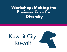 Workshop: Making the Business Case for Diversity | Kuwait City, Kuwait